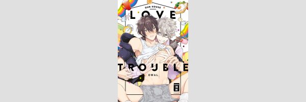 Our House Love Trouble | アワーハウスラブトラブル