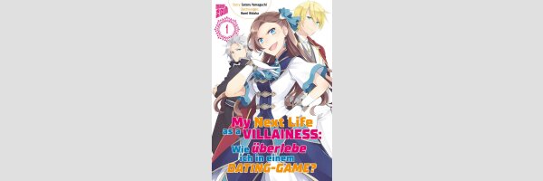 MY NEXT LIFE AS A VIILAINESS Wie überlebe ich in einem Dating-Game?