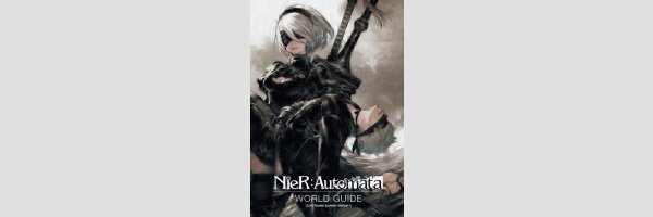 NIER AUTOMATA World Guide