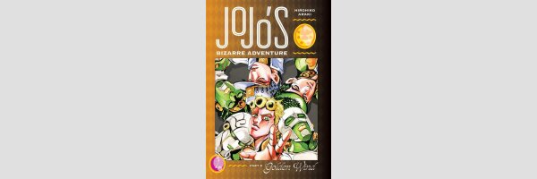 JoJo's Bizarre Adventure Part 5: Golden Wind (Part complete)