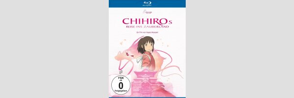 Chihiro's Reise in Zauberland