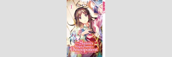 THE SAINT'S MAGIC POWER OMNIPOTENT | 聖女の魔力は万能です