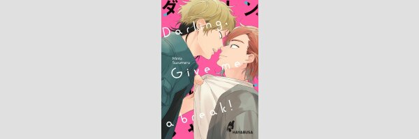 Darling, Give me a Break! | ダーリン、いいかげんにしやがれ