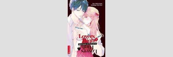 LOVERS HIGH Meine Freundin, ihr Freund und ich | ラバーズハイ～親友の彼氏とマッチングしてしまった～ (Serie komplett)