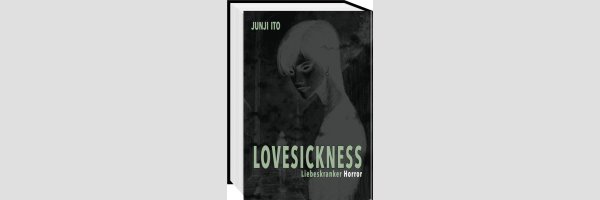 Lovesickness: Liebeskranker Horror