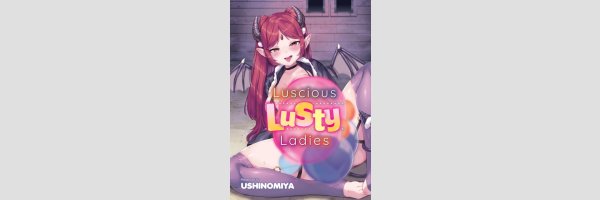 Luscious Lusty Ladies (One Shot)