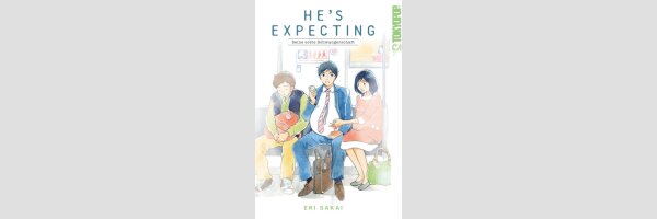 He's Expecting - Seine erste Schwangerschaft | ヒヤマケンタロウの妊娠 (Einzelband)