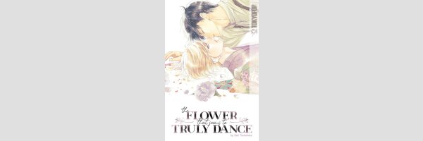 The Flower That Seems to Truly Dance (One Shot)