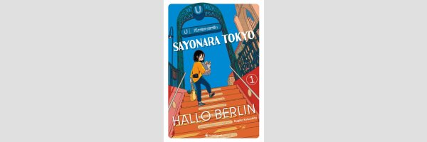 Sayonara Tokyo, Hallo Berlin | 思えば遠くにオブスクラ (Serie komplett)