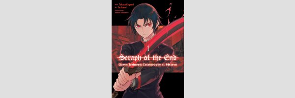Seraph of the End: Guren Ichinose Catastrophe at Sixteen (Series complete)