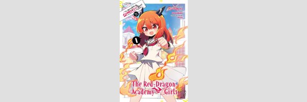 I've Been Killing Slimes for 300 Years and Maxed Out My Level Spin-Off: The Red Dragon Academy for Girls