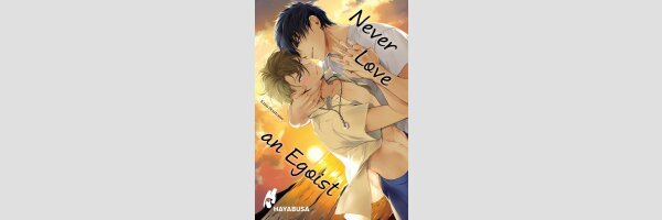 Never Love an Egoist | エゴイストにはなびかない