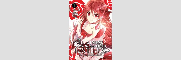 The Villainess Who Has Been Killed 108 Times: She Remembers Everything!