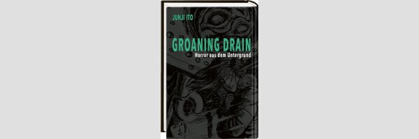 GROANING DRAIN Horror aus dem Untergrund