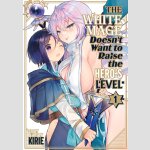 The White Mage Doesn\'t Want to Raise the Hero\'s Level | 白魔術師は勇者のレベルを上げたくない (Series complete)