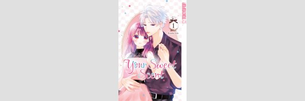 Your Sweet Scent | 香るわたしにキスをして(Serie komplett)