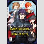 WILLKOMMEN IN DER DÄMONENFESTUNG Du kämpfst jetzt auf der dunklen Seite | 難攻不落の魔王城へようこそ ~デバフは不要と勇者パーティーを追い出された黒魔導士、魔王軍の最高幹部に迎えられる~