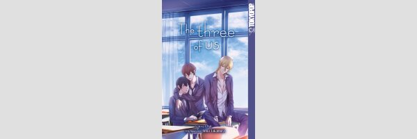 The three of us | ぼくらの恋をきみは知らない