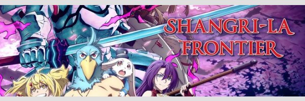 SHANGRI-LA FRONTIER