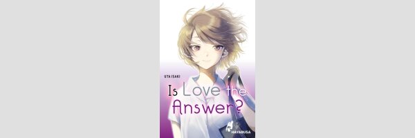 Is Love the Answer? | きみのせかいに恋はない (Einzelband)