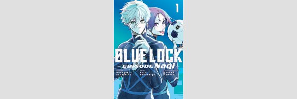 BLUE LOCK Episode Nagi | ブルーロック－ＥＰＩＳＯＤＥ　凪－