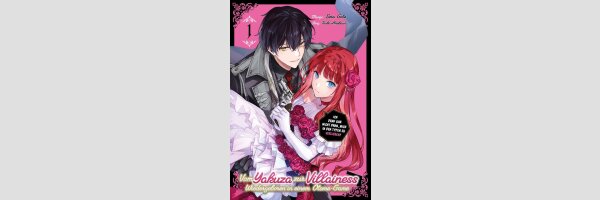 VOM YAKUZA ZUR VILLAINESS Wiedergeboren in einem Otome-Game | 悪党一家の愛娘、転生先も乙女ゲームの極道令嬢でした。～最上級ランクの悪役さま、その溺愛は不要です！