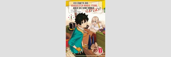 Ich crafte die krassesten Magie-Items, aber sie sind immer verflucht | Ｓランクパーティから解雇された【呪具師】～『呪いのアイテム』しか作れませんが、その性能はアーティファクト級なり……！～