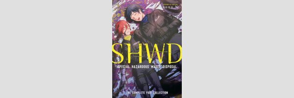 SHWD: The Complete Yuri Collection: Special Hazardous Waste Disposal