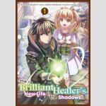 The Brilliant Healer\'s New Life in the Shadows | 一瞬で治療していたのに役立たずと追放された天才治癒師、闇ヒーラーとして楽しく生きる