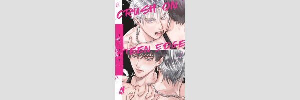 Crush on Teen Edge | クラッシュ オン ティーンエッジ