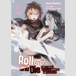 ROLL OVER AND DIE: I Will Fight for an Ordinary Life with My Love and Cursed Sword | 「お前ごときが魔王に勝てると思うな」と勇者パーティを追放されたので、王都で気ままに暮らしたい