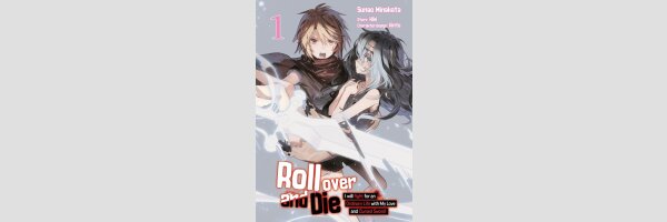 ROLL OVER AND DIE: I Will Fight for an Ordinary Life with My Love and Cursed Sword | 「お前ごときが魔王に勝てると思うな」と勇者パーティを追放されたので、王都で気ままに暮らしたい