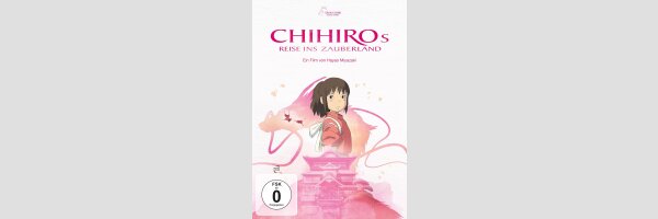 Chihiros Reise ins Zauberland