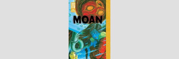 Moan: Junji Ito Story Collection
