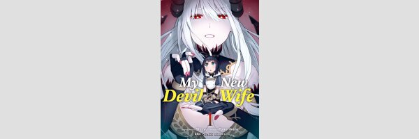 My New Devil Wife | 願いを叶えてもらおうと悪魔を召喚したけど、可愛かったので結婚しました　～悪魔の新妻～