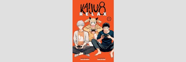 KAIJU No. 8 R E L A X  / 怪獣８号 RELAX