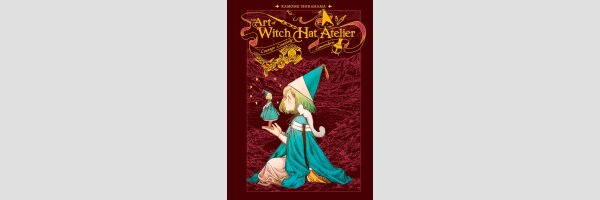 The Art of WITCH HAT ATELIER