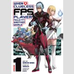 When a Clueless First-Person Shooter Player Falls into Another World | マヌケなFPSプレイヤーが異世界へ落ちた場合