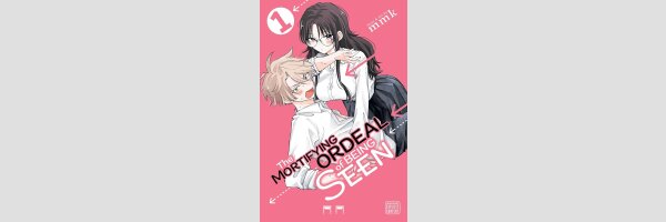 The Mortifying Ordeal of Being Seen | となりの席のヤツがそういう目で見てくる