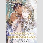 DER OMEGA AM KÖNIGSPALAST Blumen im Schnee | 后宮のオメガ 雪花の章 (Einzelband)