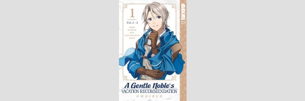 A Gentle Noble's Vacation Recommendation | 休暇だと思って楽しみます。