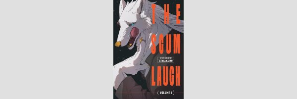 The Scum Laugh | ザ・スカム・ラフ