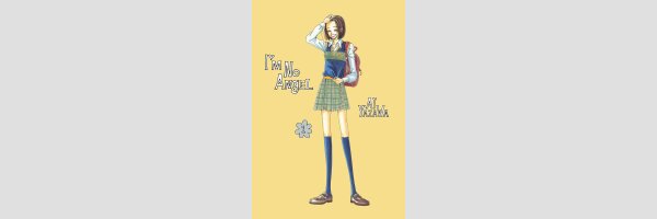 I'm No Angel | 天使なんかじゃない