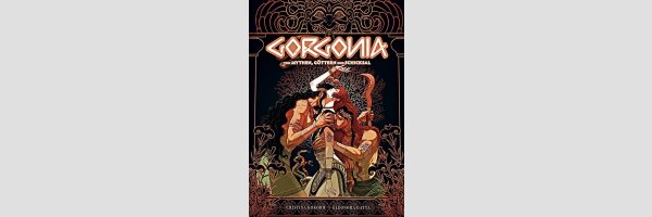 GORGONIA Von Mythen, Göttern und Schicksal (Einzelband)