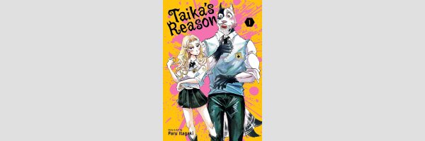 Taika's Reason | タイカの理性