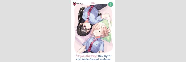 A YURI LOVE STORY That Begins with Getting Rejected in a Dream | 夢でフラれてはじまる百合