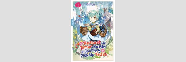 The Weakest Tamer Began a Journey to Pick Up Trash | 最弱テイマーはゴミ拾いの旅を始めました。