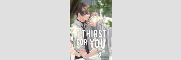 I Thirst For You | その渇きさえ飲みほして (Einzelband)