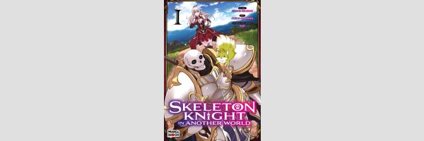Skeleton Knight In Another World | 骸骨騎士様、只今異世界へお出掛け中