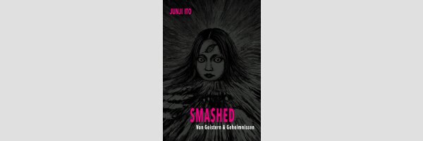 SMASHED Von Geistern & Geheimnissen | 新・闇の声 潰談